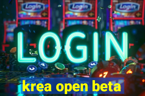 krea open beta